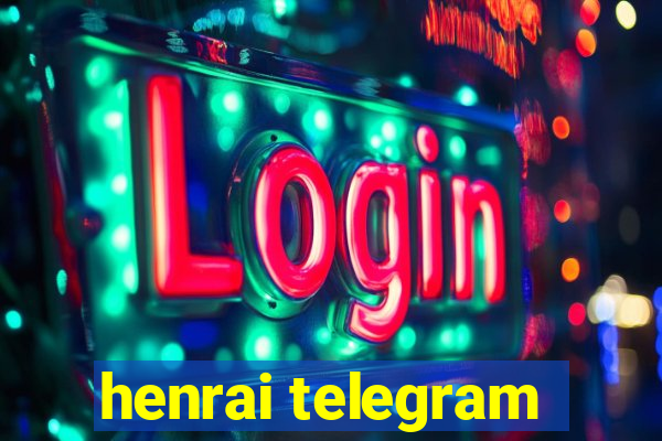 henrai telegram